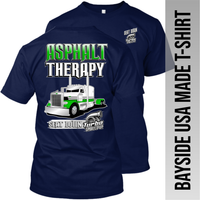 Asphalt Therapy - Peterbilt - Made in the USA Apparel