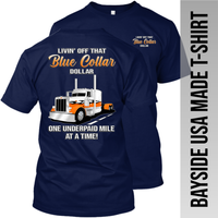 Blue Collar Dollar Peterbilt - Bayside Made in the USA T-Shirt