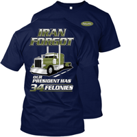 Iran Forgot Our President Has 34 Felonies Peterbilt