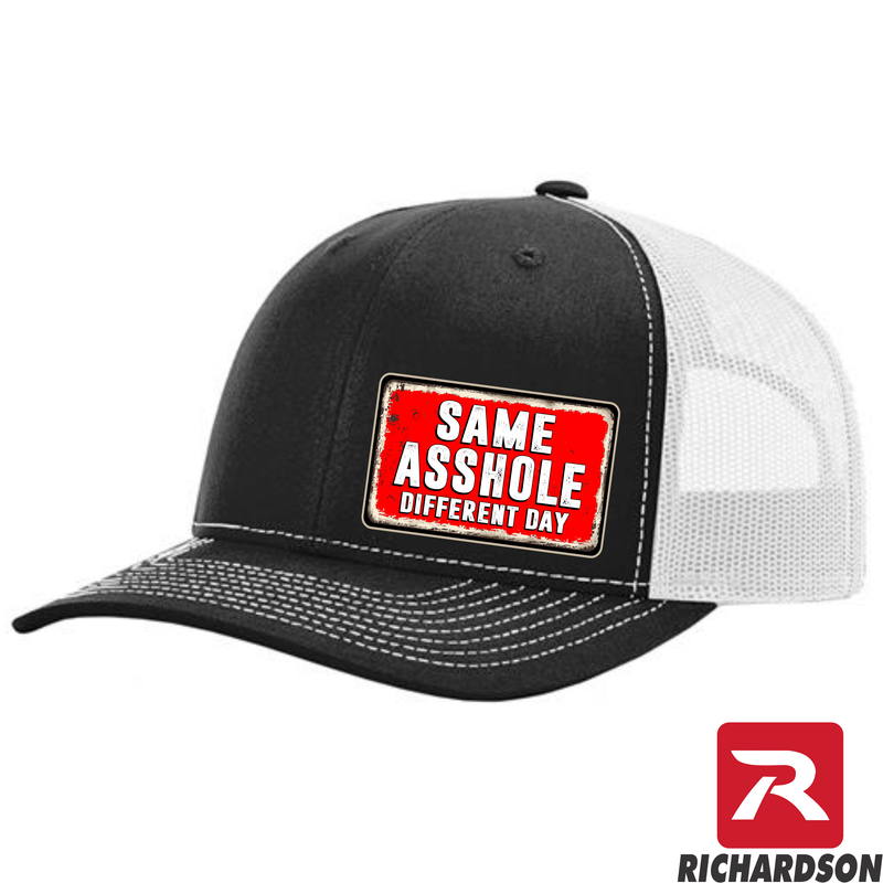 Same Asshole Different Day - RICHARDSON 112 Hat - Free Shipping