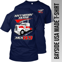 Ain't Nothin' as Fine W9 - Kenworth W900 - Made in the USA Apparel