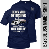 The Cow Mooed The Titty Spewed - Tanker Yanker - Peterbilt - Made in the USA Apparel