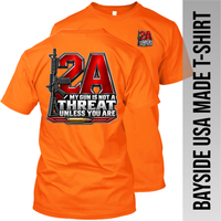 2A My Gun is Not a Threat Unless You Are - AR 15 - Made in the USA Apparel
