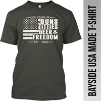 Guns, Titties, Beer & Freedom - 250 Years America - Free Shipping
