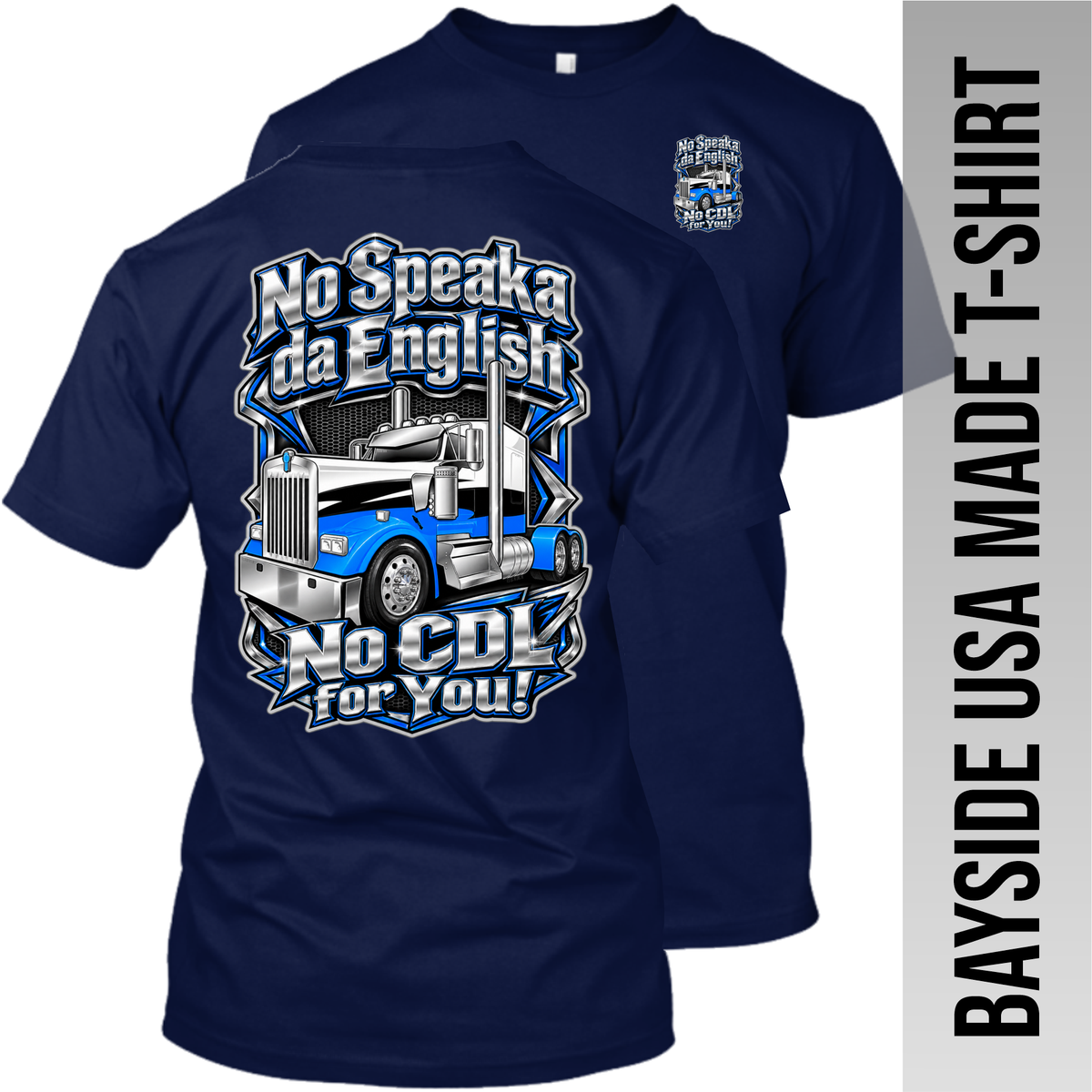 No Speaka da English No CDL for You - Kenworth - Made in the USA Apparel