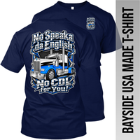 No Speaka da English No CDL for You - Kenworth - Made in the USA Apparel