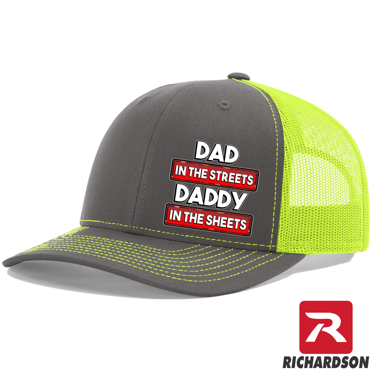 Dad in the Streets - Daddy in the Sheets - RICHARDSON 112 Hat  - Free Shipping