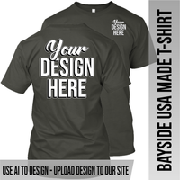 Your Text or Design Here - Left Chest & Back - Bayside Made in the USA Apparel
