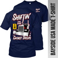 Shiftin' til the Casket Drops - Kenworth - Made in the USA Apparel