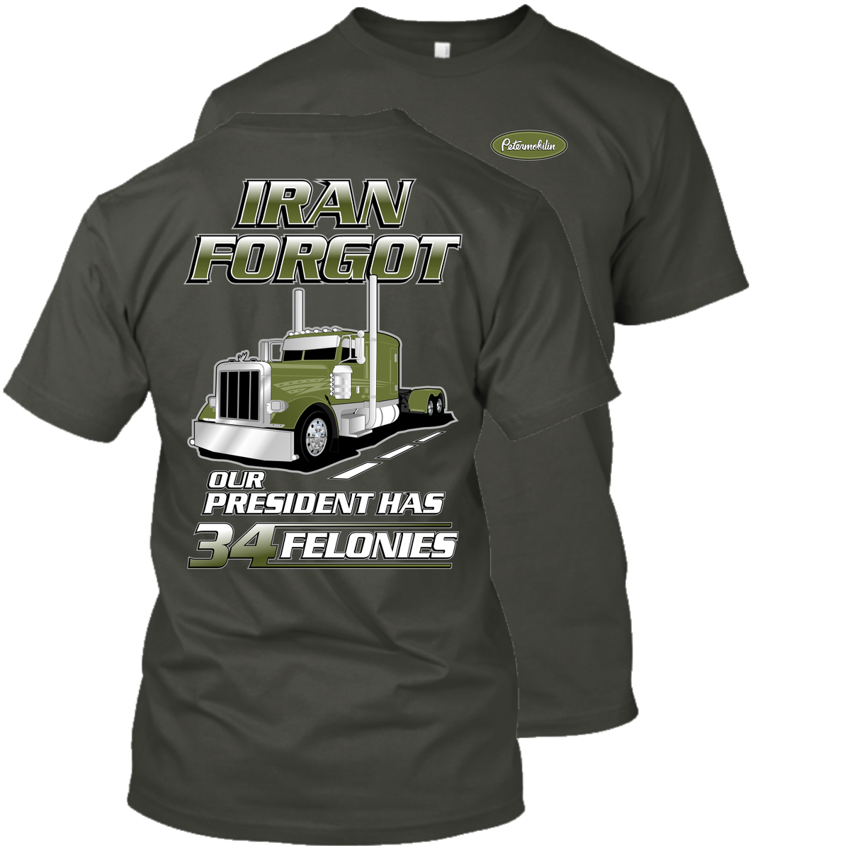 Iran Forgot Our President Has 34 Felonies Peterbilt