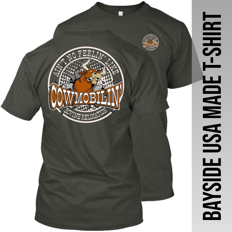 Ain't No Feelin' Like Cowmobilin' - Bovine Relocation - Made in the USA T-Shirt
