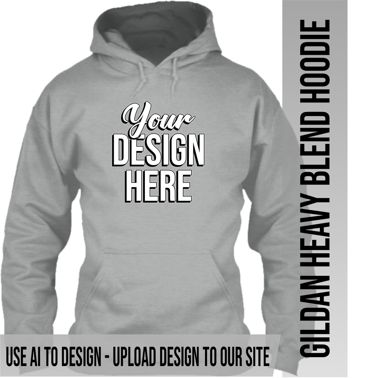 Your Text or Design Here - Front Only - Gildan Hoodie