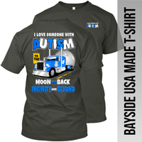 I Love Someone with Autism - Peterbilt - Bayside Made in the USA Apparel