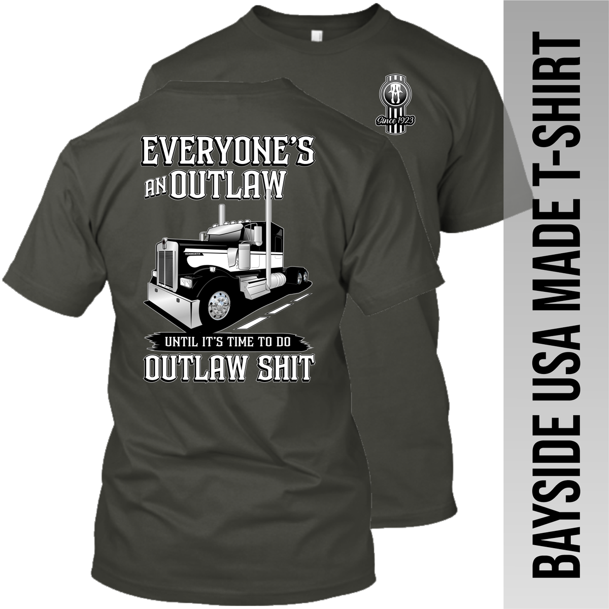 Everyone's An Outlaw Kenworth W900 - Made in the USA T-Shirt