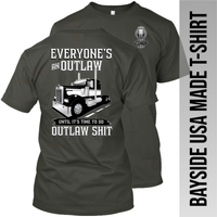 Everyone's An Outlaw Kenworth W900 - Made in the USA T-Shirt