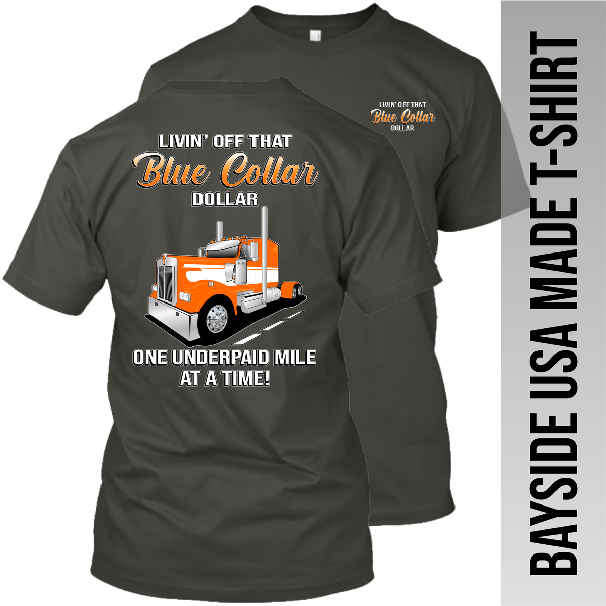 Blue Collar Dollar Kenworth W900-Bayside Made in the USA Apparel