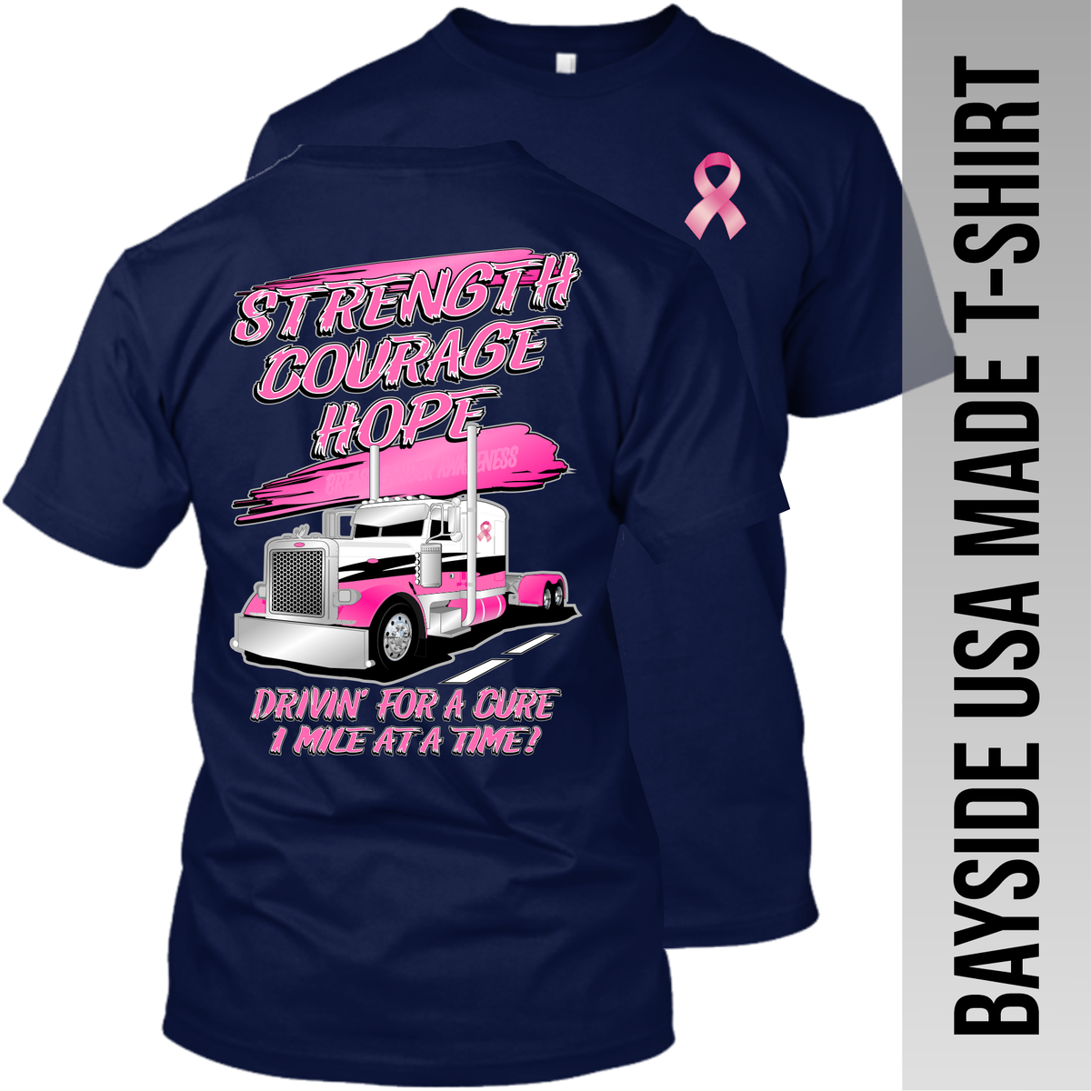 Strength Courage Hope - Peterbilt - Breast Cancer - Peterbilt - Made in the USA - Apparel