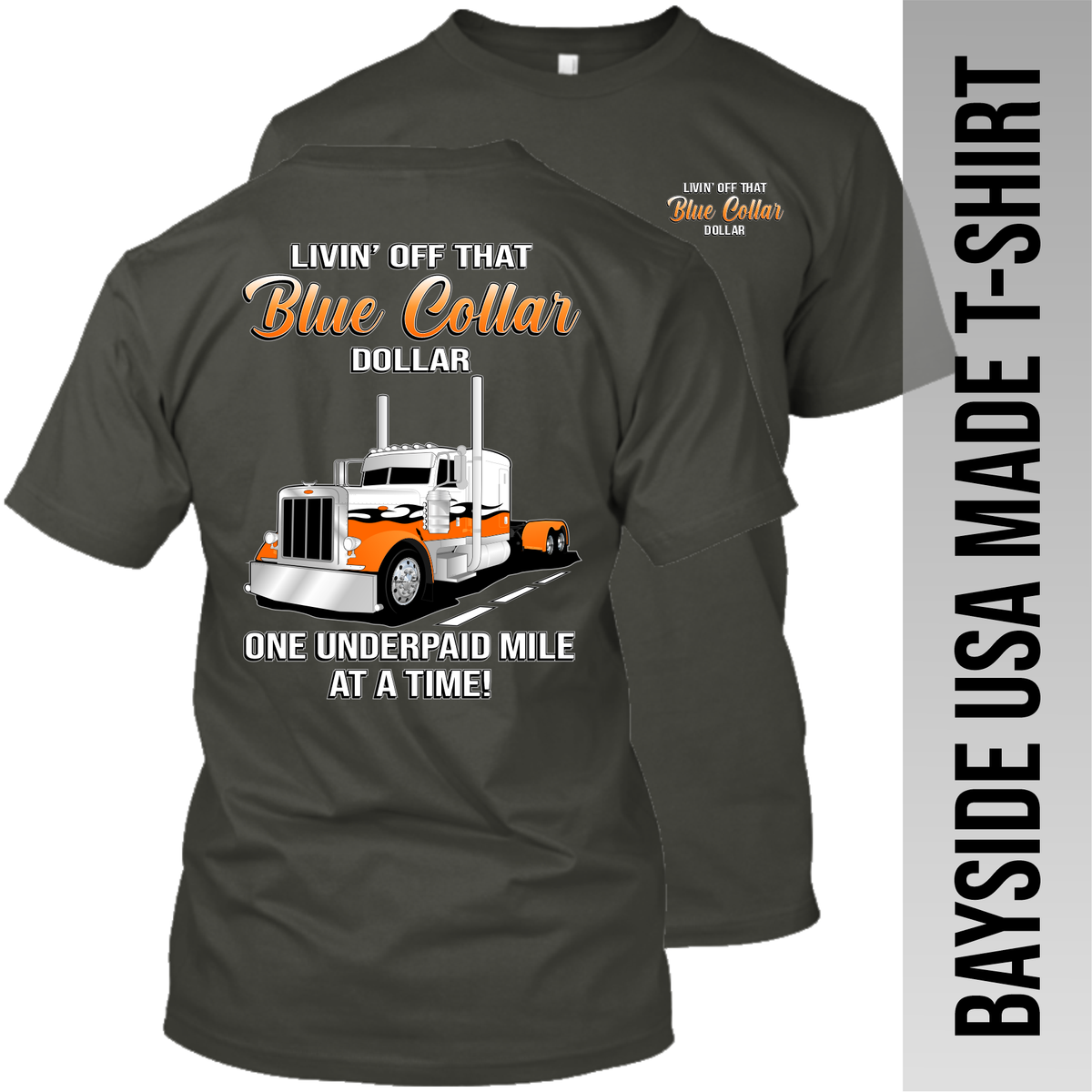Blue Collar Dollar Peterbilt - Bayside Made in the USA T-Shirt
