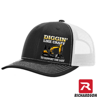 Diggin' Like Crazy to Support the Lazy  -RICHARDSON 112 - Excavator - Snapback Trucker Hat - Free Shipping