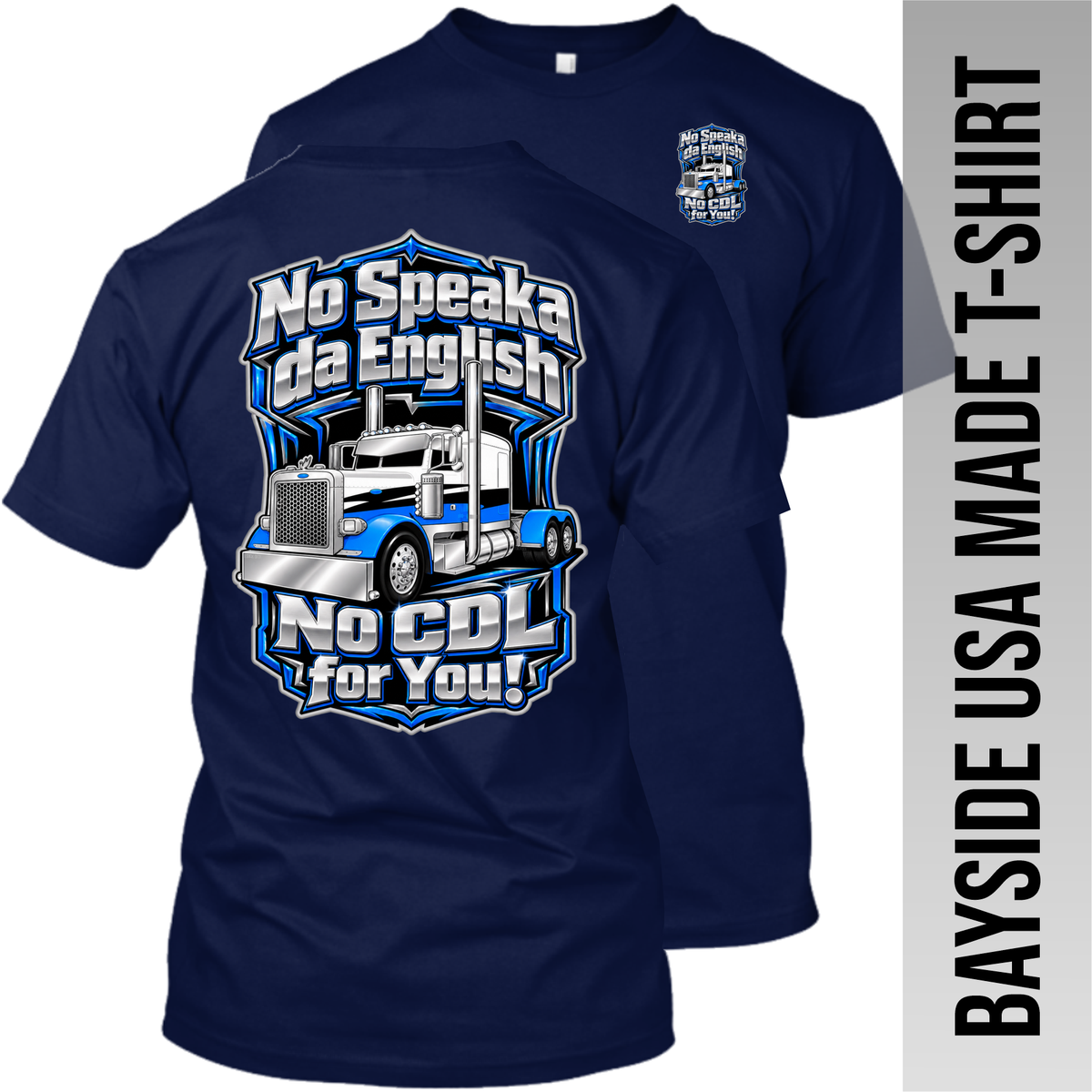 No Speaka da English No CDL for You - Peterbilt - Made in the USA Apparel