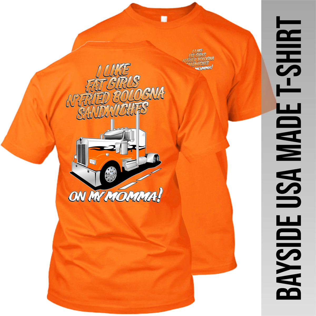 I Like Fried Bologna Sandwiches - Kenworth - Made in the USA T-Shirt