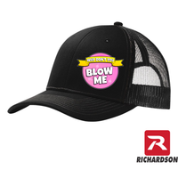 Why Don't You Blow Me  - RICHARDSON 112 Hat  - Free Shipping
