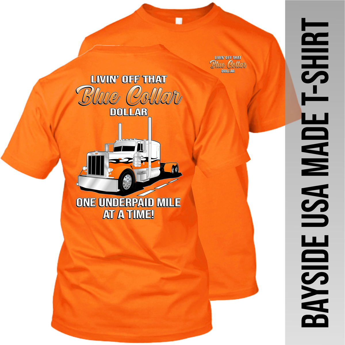 Blue Collar Dollar Peterbilt - Bayside Made in the USA T-Shirt