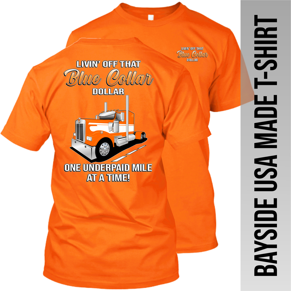 Blue Collar Dollar Kenworth W900-Bayside Made in the USA Apparel