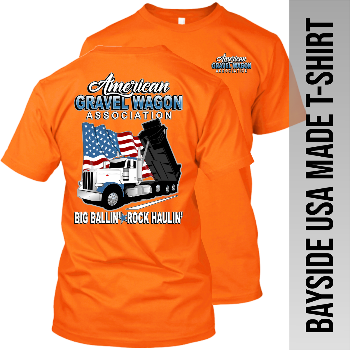 American Gravel Wagon Association - Peterbilt Dump Truck - Made in the USA Apparel