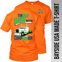 Treat Her with Compassion Peterbilt - Made in the USA Apparel