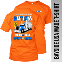 I Love Someone with Autism - Peterbilt - Bayside Made in the USA Apparel