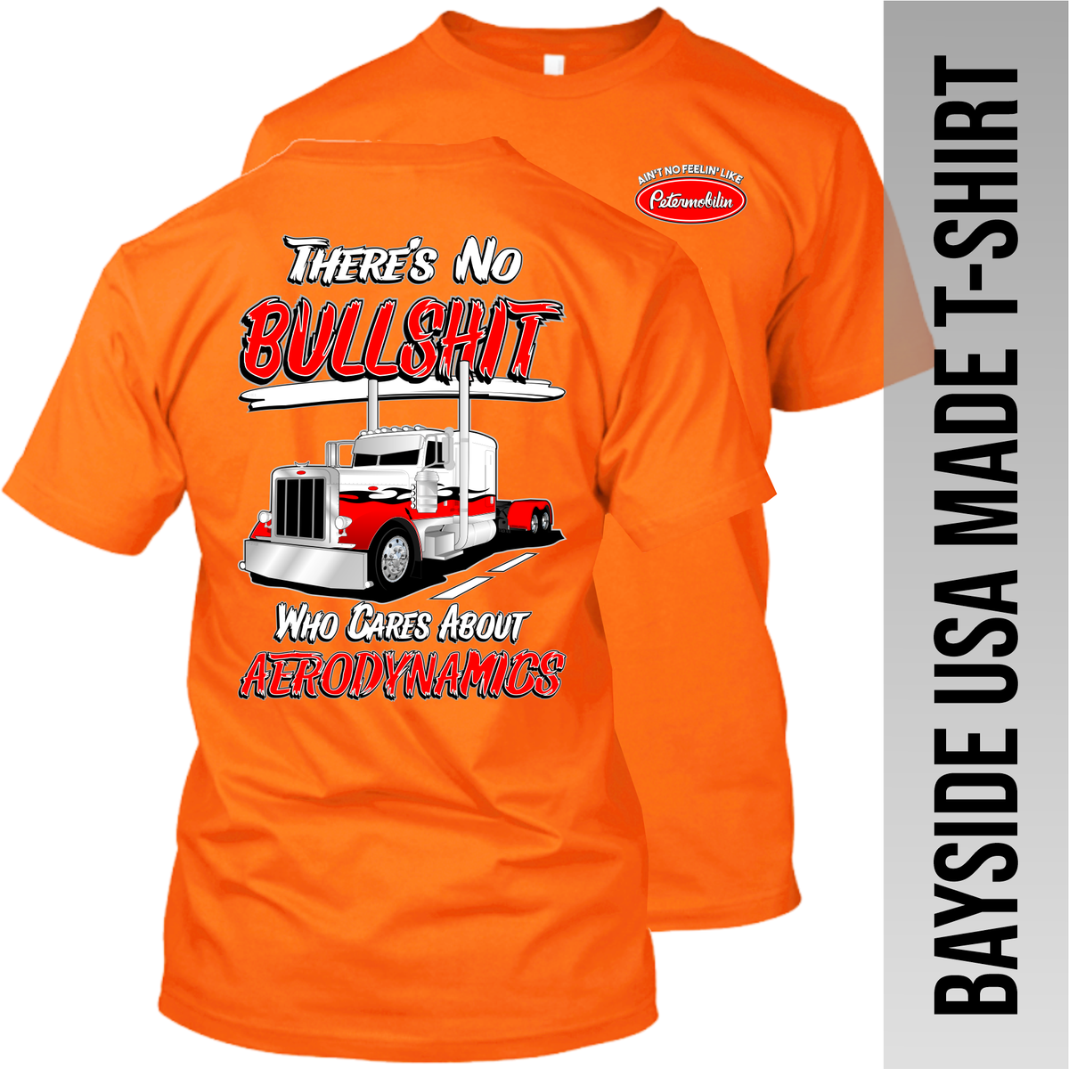 There's No Bullshit - Peterbilt - Made in the USA Apparel