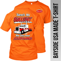 There's No Bullshit - Peterbilt - Made in the USA Apparel