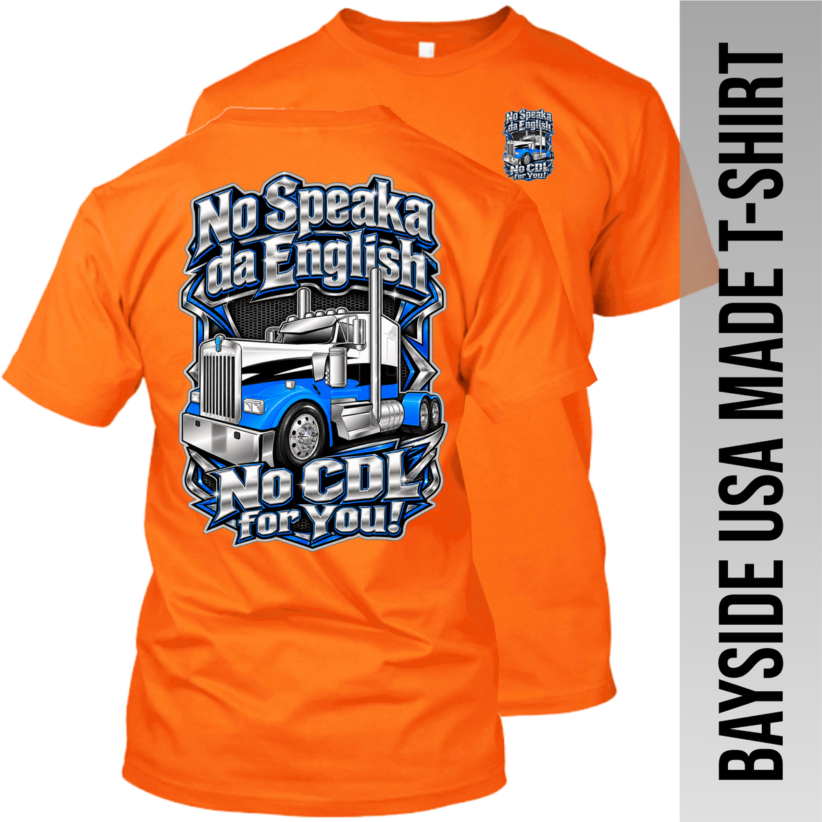 No Speaka da English No CDL for You - Kenworth - Made in the USA Apparel