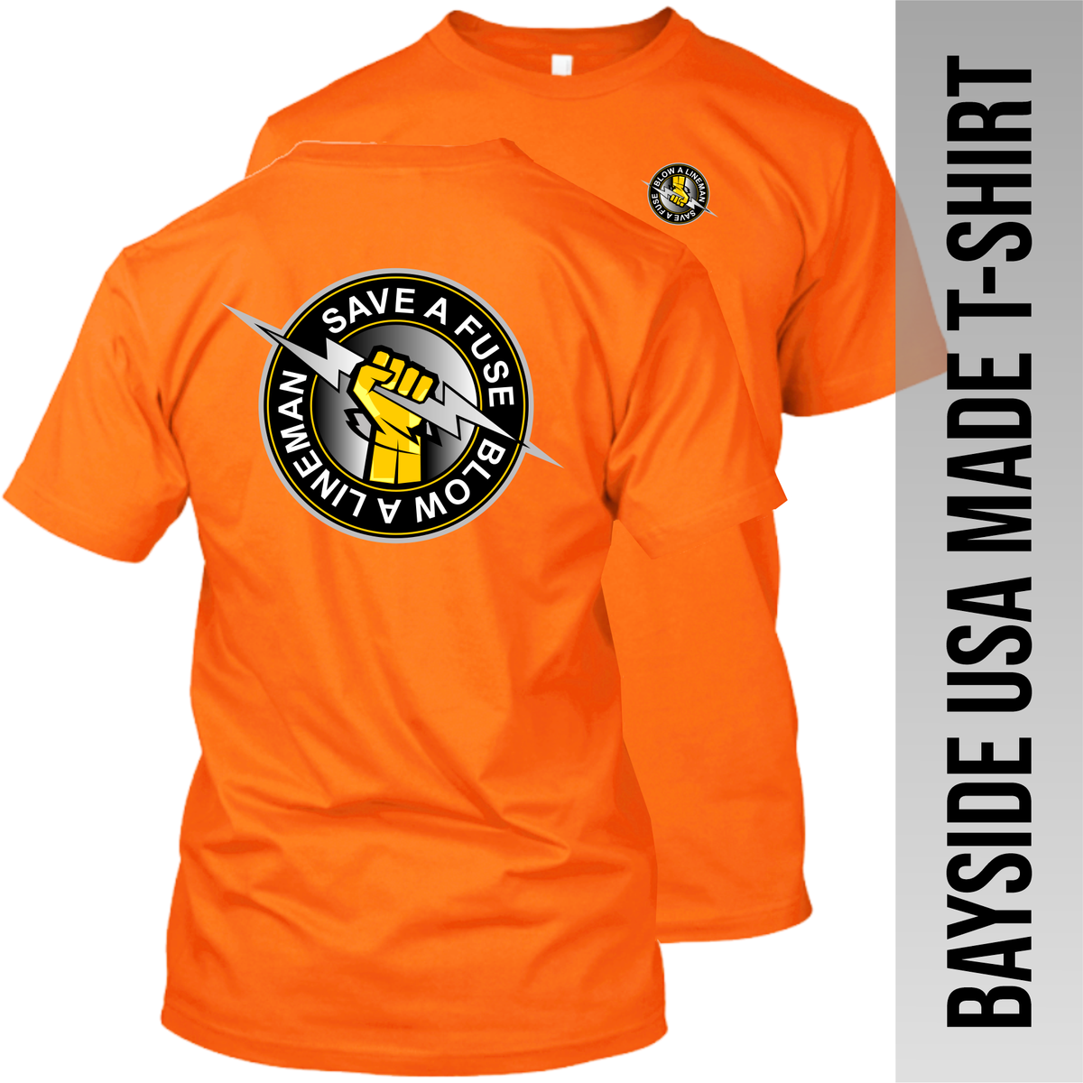 Lineman - Save a Fuse Blow a Lineman - Made in the USA Apparel