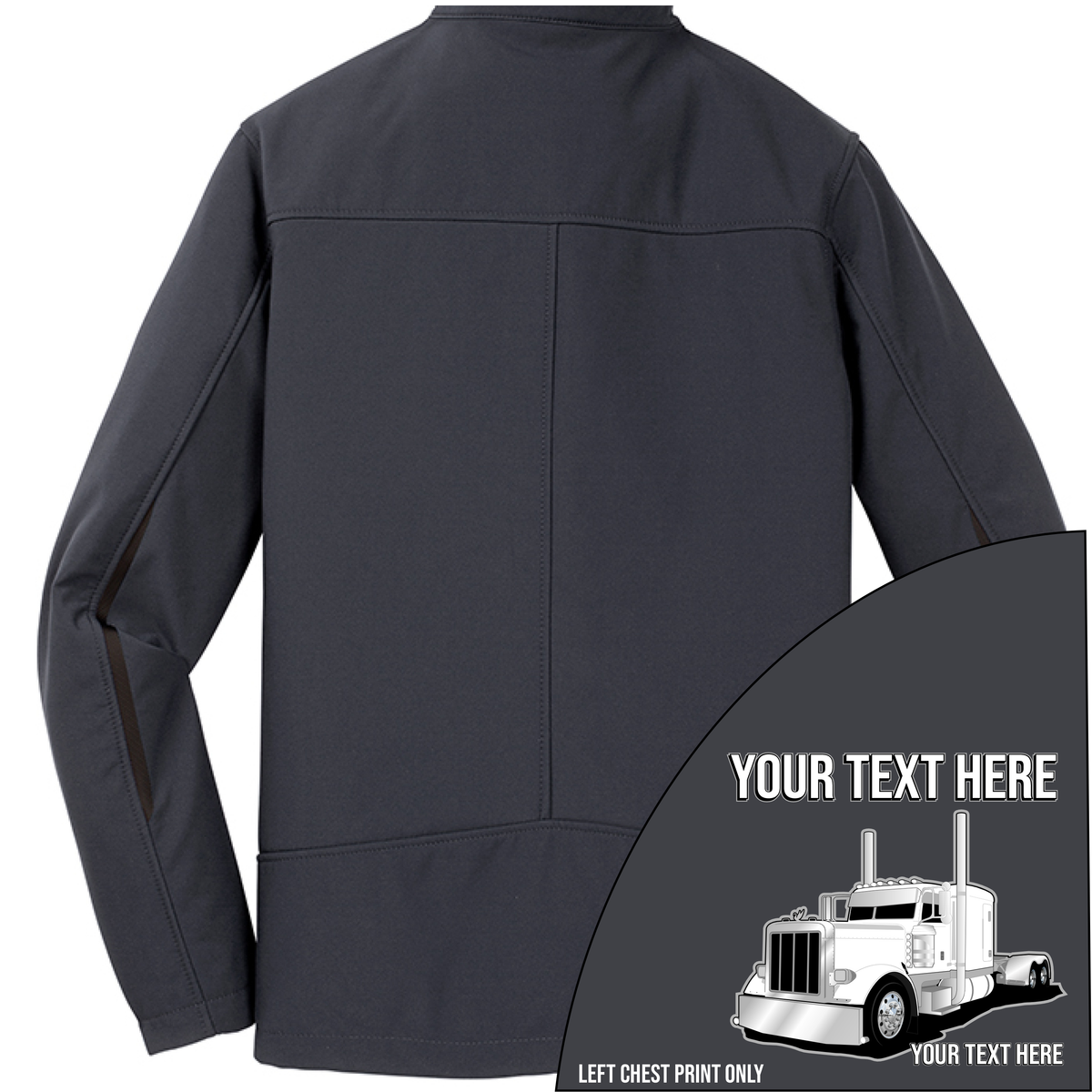 Peterbilt Full Truck - Your Text Here - Port Authority ® Welded Soft Shell Jacket NO HOOD - Free Shipping
