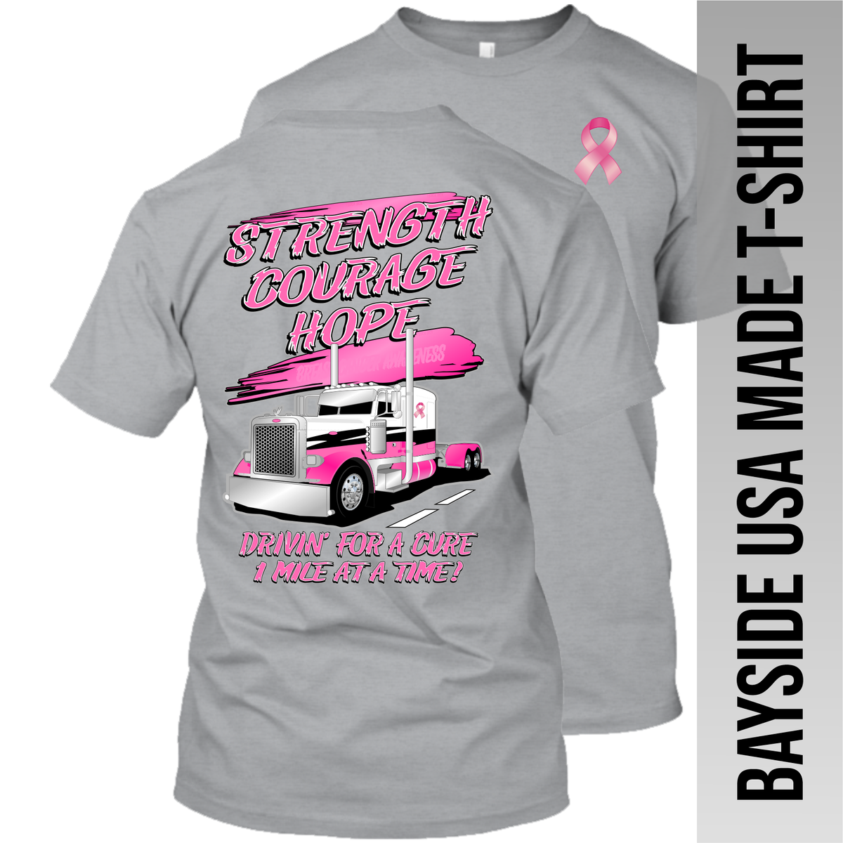 Strength Courage Hope - Peterbilt - Breast Cancer - Peterbilt - Made in the USA - Apparel