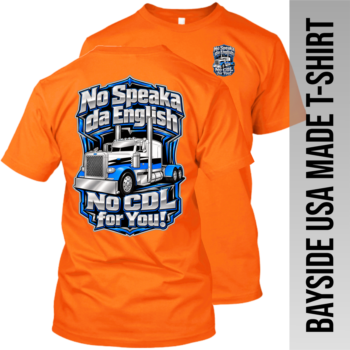 No Speaka da English No CDL for You - Peterbilt - Made in the USA Apparel