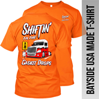 Shiftin' til the Casket Drops - Freightliner Cascadia - Made in the USA Apparel