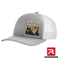 Diggin' Like Crazy to Support the Lazy  -RICHARDSON 112 - Excavator - Snapback Trucker Hat - Free Shipping