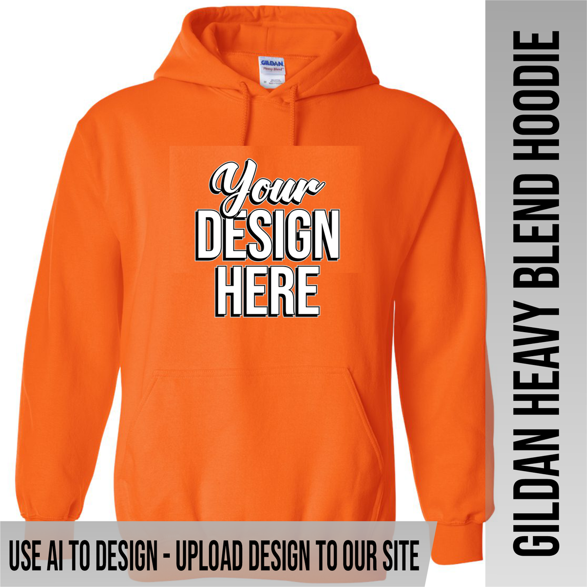 Your Text or Design Here - Front Only - Gildan Hoodie