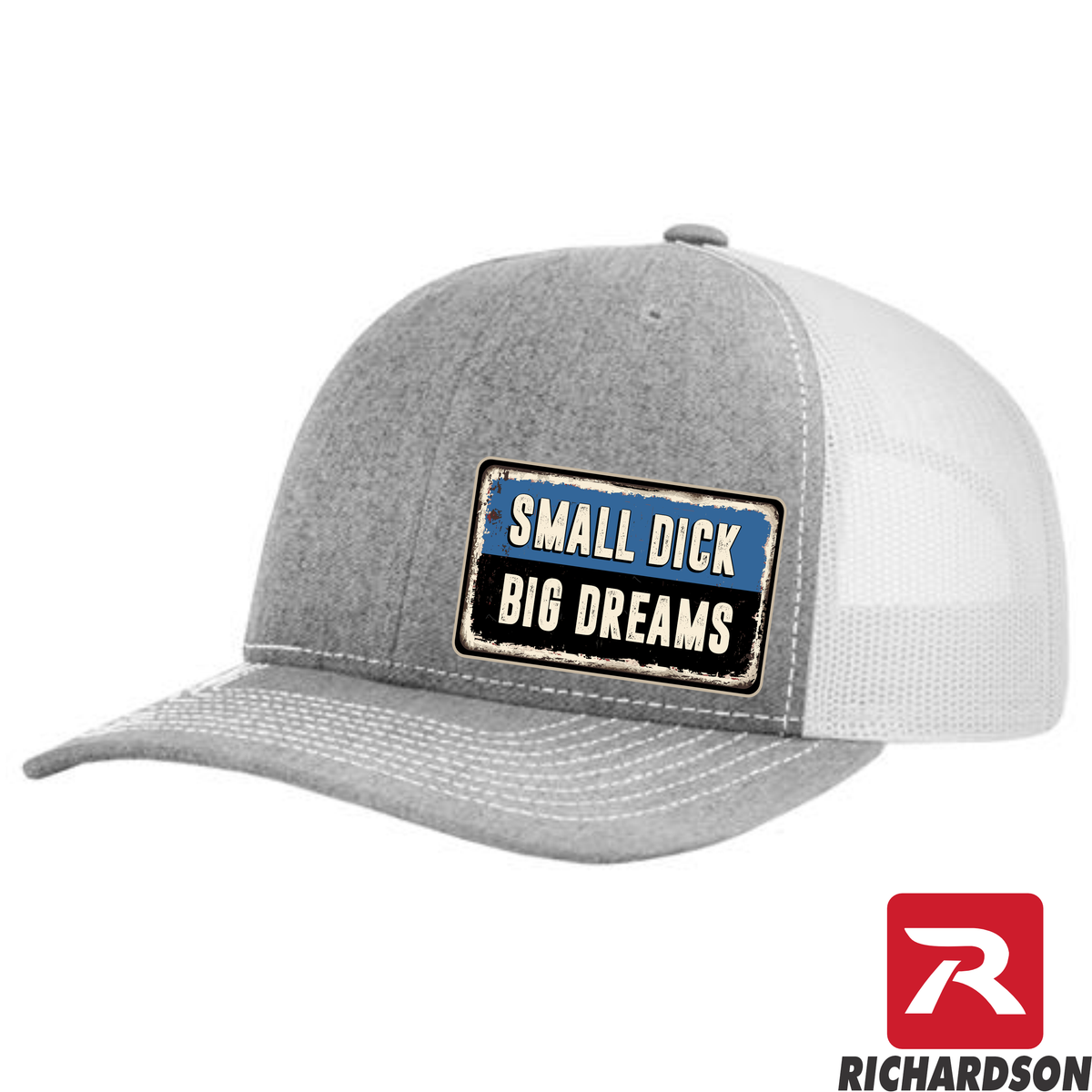 Small Dick Big Dreams  - RICHARDSON 112 Hat - Free Shipping