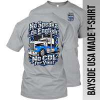 No Speaka da English No CDL for You - Kenworth - Made in the USA Apparel