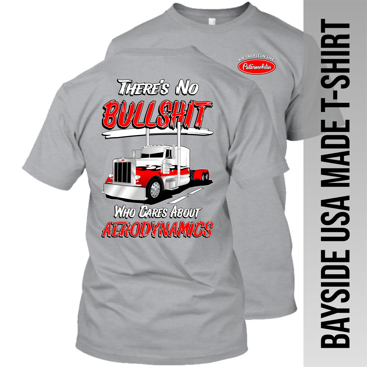 There's No Bullshit - Peterbilt - Made in the USA Apparel
