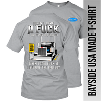 When I Gave Fuck - Peterbilt - Made in the USA Apparel