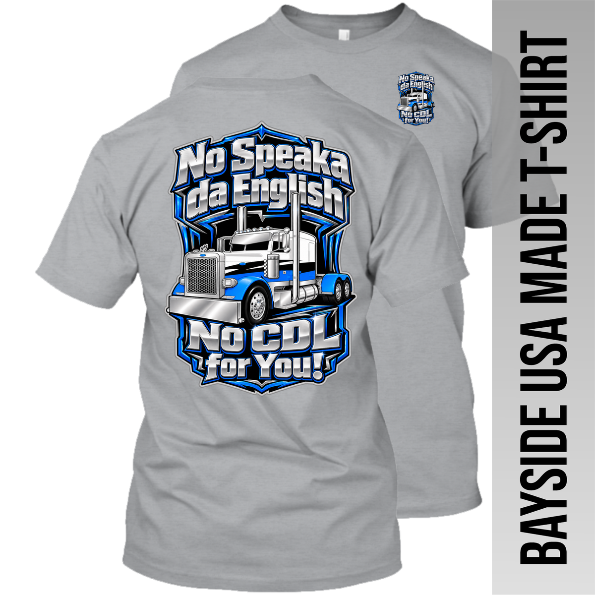 No Speaka da English No CDL for You - Peterbilt - Made in the USA Apparel