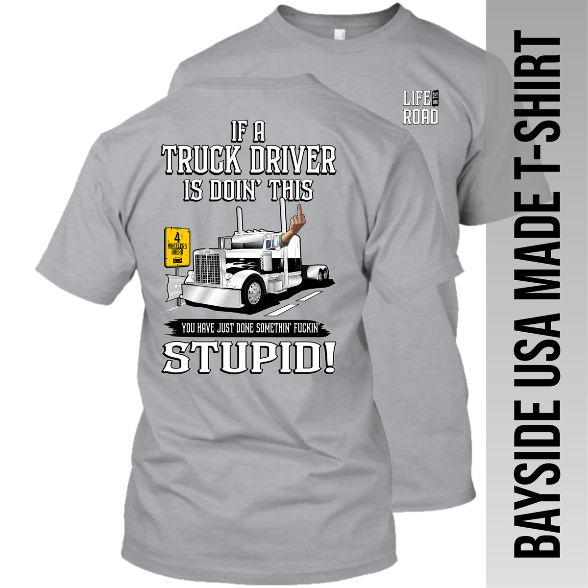 If a Truck Driver is Doin' This - Peterbilt - Made in the USA T-Shirt