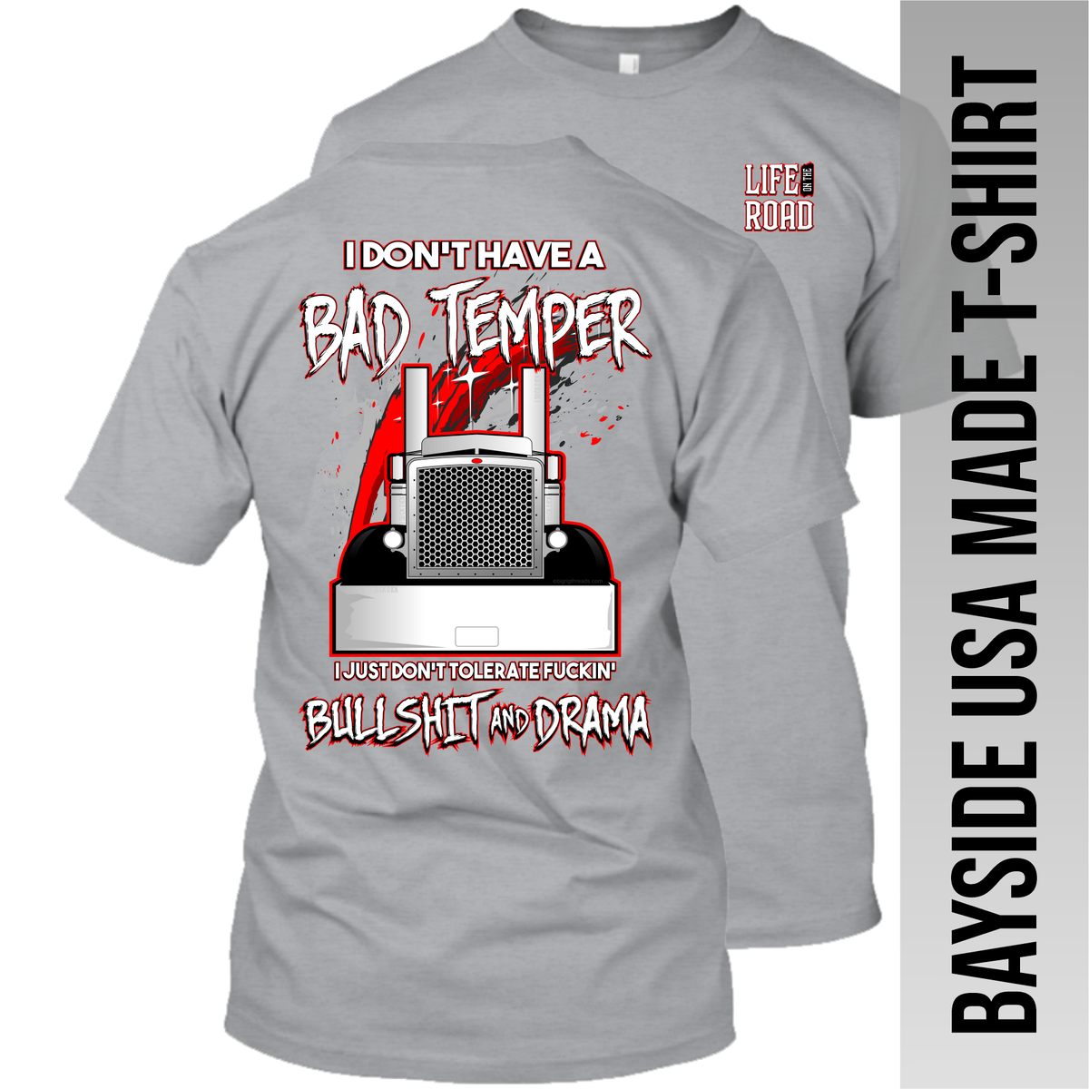 I Don't Have a Bad Temper - Peterbilt - Made in the USA Apparel