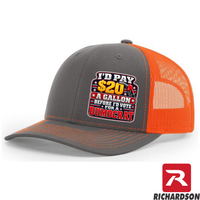 I'd Pay $20 A Gallon Before I'd Vote for a Dumocrat - Richardson 112 Hat - Free Shipping