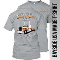 Blue Collar Dollar Peterbilt - Bayside Made in the USA T-Shirt